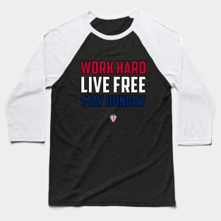 BSF - Work Hard Live Free Stay Hungry Baseball T-Shirt